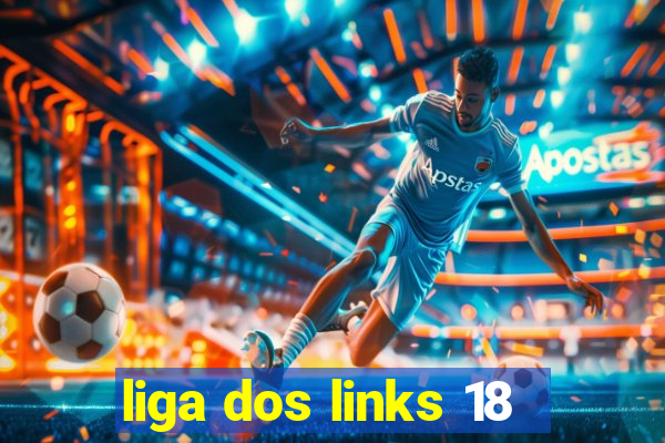 liga dos links 18